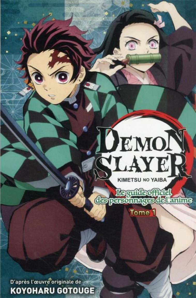 DEMON SLAYER : LE GUIDE OFFICIEL DES PERSONNAGES DE L-ANIME T01 - XXX - PANINI