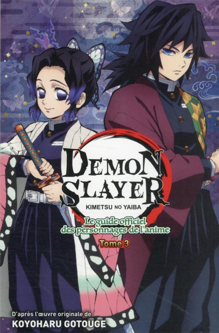 DEMON SLAYER : LE GUIDE OFFICIEL DES PERSONNAGES DE L-ANIME T03 - XXX - PANINI