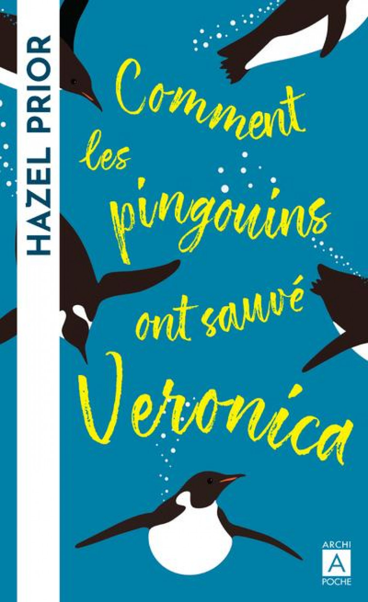 COMMENT LES PINGOUINS ONT SAUVE VERONICA - PRIOR HAZEL - ARCHIPOCHE