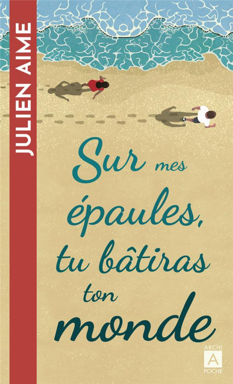 SUR MES EPAULES TU BATIRAS TON MONDE - AIME JULIEN - ARCHIPOCHE