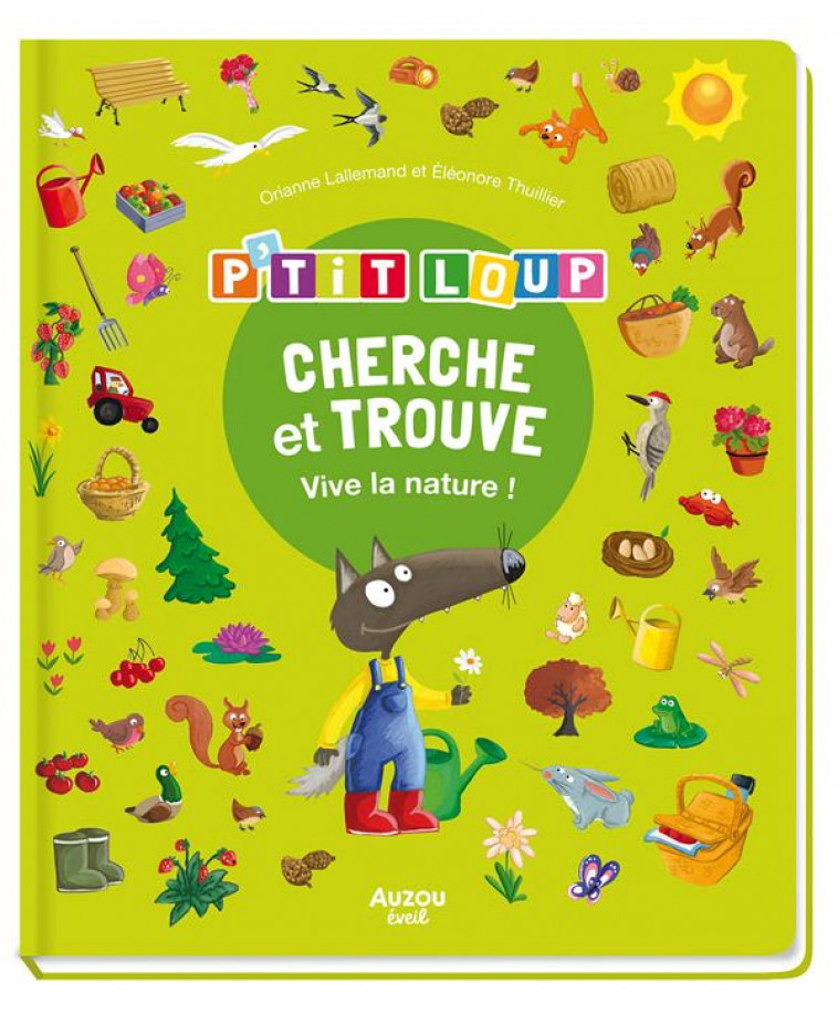 P-TIT LOUP - CHERCHE & TROUVE - VIVE LA NATURE ! - LALLEMAND/THUILLIER - PHILIPPE AUZOU