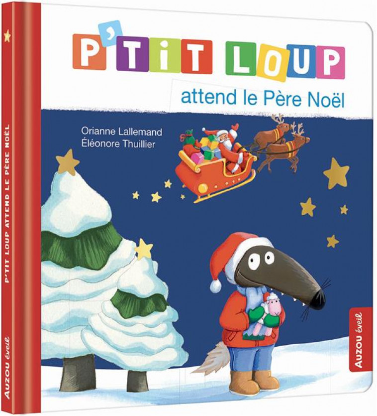 P-TIT LOUP ATTEND LE PERE NOEL - LALLEMAND/THUILLIER - PHILIPPE AUZOU