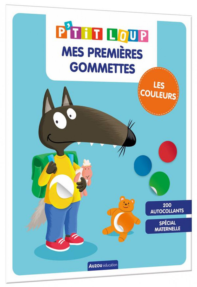 MES PREMIERES GOMMETTES P-TIT LOUP - LES COULEURS - LALLEMAND/THUILLIER - PHILIPPE AUZOU