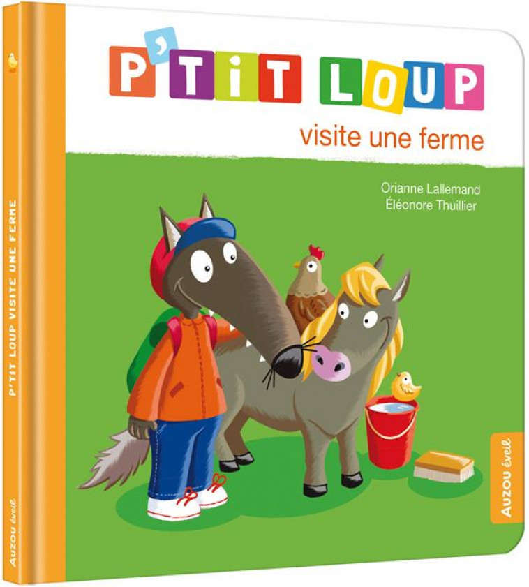 P-TIT LOUP VISITE UNE FERME - LALLEMAND/THUILLIER - PHILIPPE AUZOU