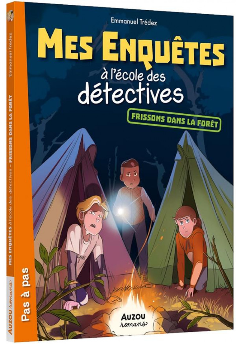 MES ENQUETES A L-ECOLE DES DETECTIVES TOME 5 - FRISSONS DANS LA FORET - TREDEZ EMMANUEL - PHILIPPE AUZOU