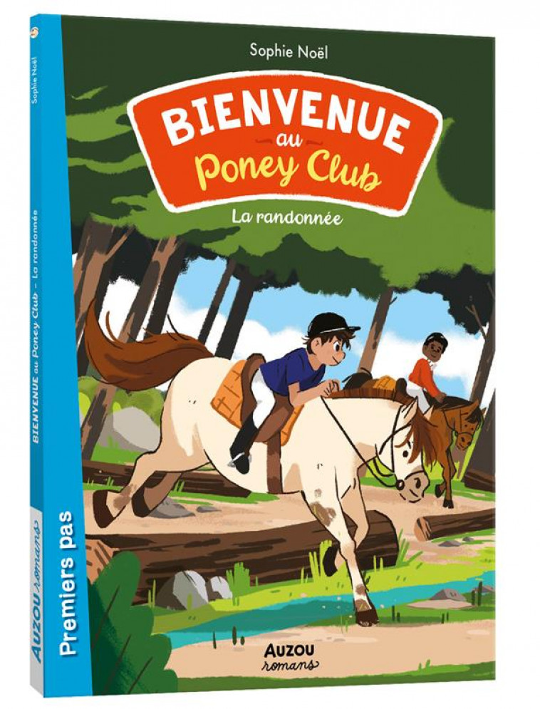 BIENVENUE AU PONEY-CLUB - BIENVENUE AU PONEY CLUB TOME 4 - LA RANDONNEE - NOEL/NILES - PHILIPPE AUZOU