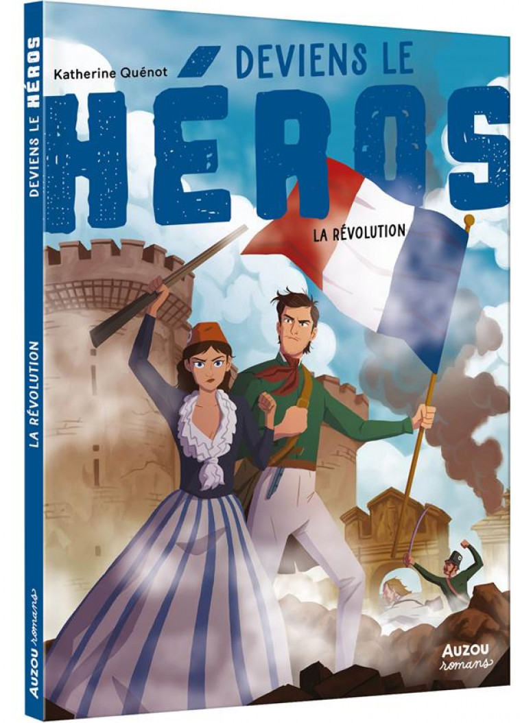 DEVIENS LE HEROS - LA REVOLUTION - QUENOT/RIX - PHILIPPE AUZOU