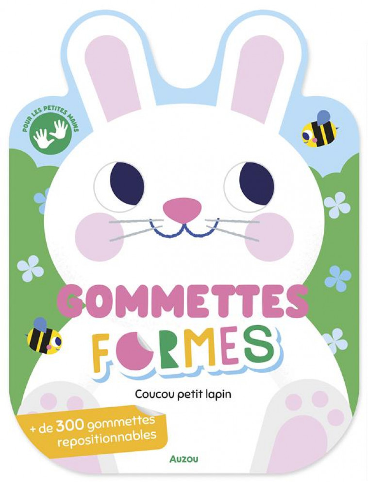 GOMMETTES FORMES - COUCOU PETIT LAPIN - FARIA KIM - PHILIPPE AUZOU