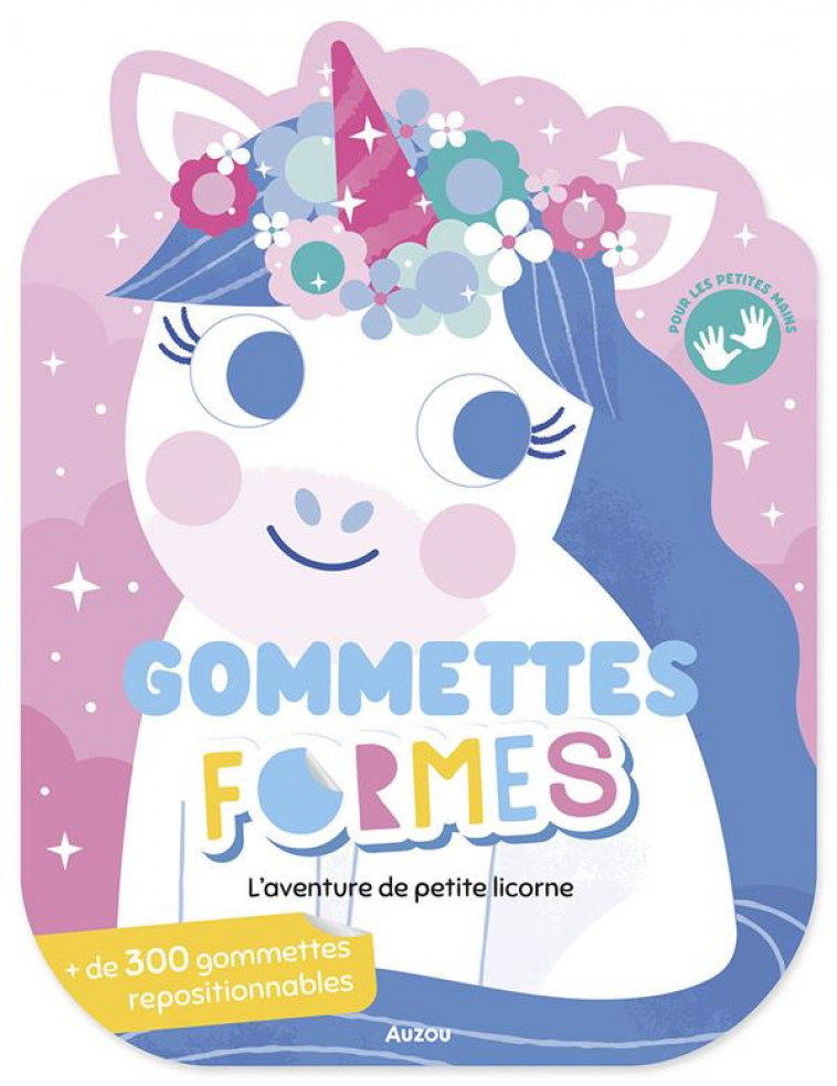 GOMMETTES FORMES - L-AVENTURE DE PETITE LICORNE - FARIA KIM - PHILIPPE AUZOU