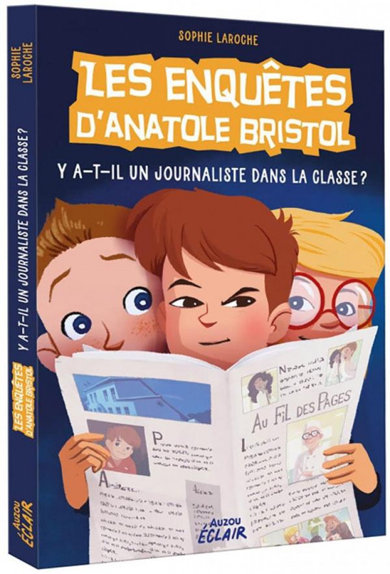 LES ENQUETES D-ANATOLE BRISTOL TOME 12 - Y A-T-IL UN JOURNALISTE DANS LA CLASSE ? NE - CARINE HINDER - PHILIPPE AUZOU