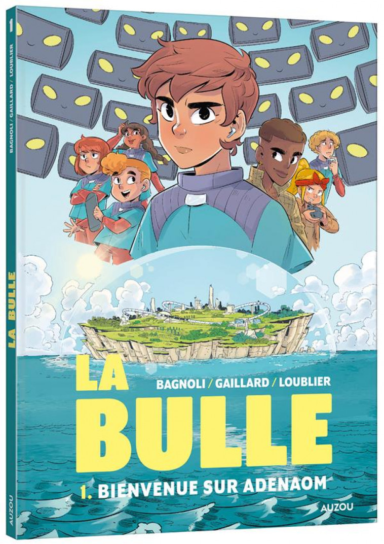 LA BULLE - TOME 1 - BIENVENUE SUR ADENAOM - BAGNOLI/GAILLARD - PHILIPPE AUZOU