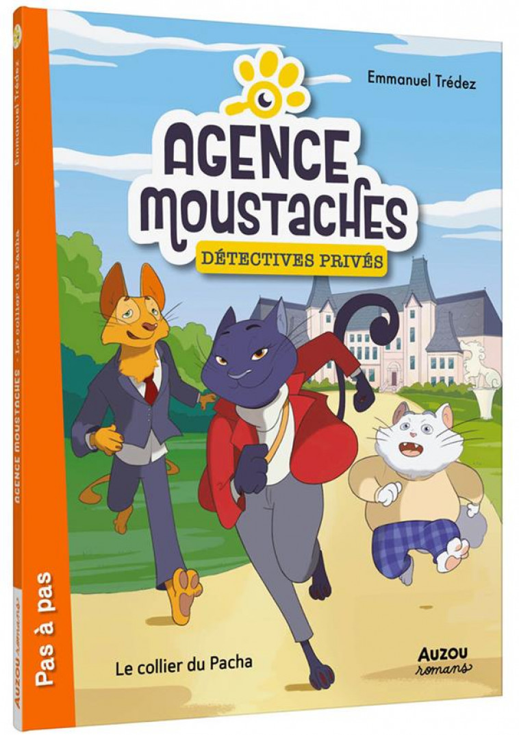 AGENCE MOUSTACHES, DETECTIVES - T01 - AGENCE MOUSTACHES, DETECTIVES PRIVES - LE COLLIER DU PACHA - TREDEZ EMMANUEL - PHILIPPE AUZOU