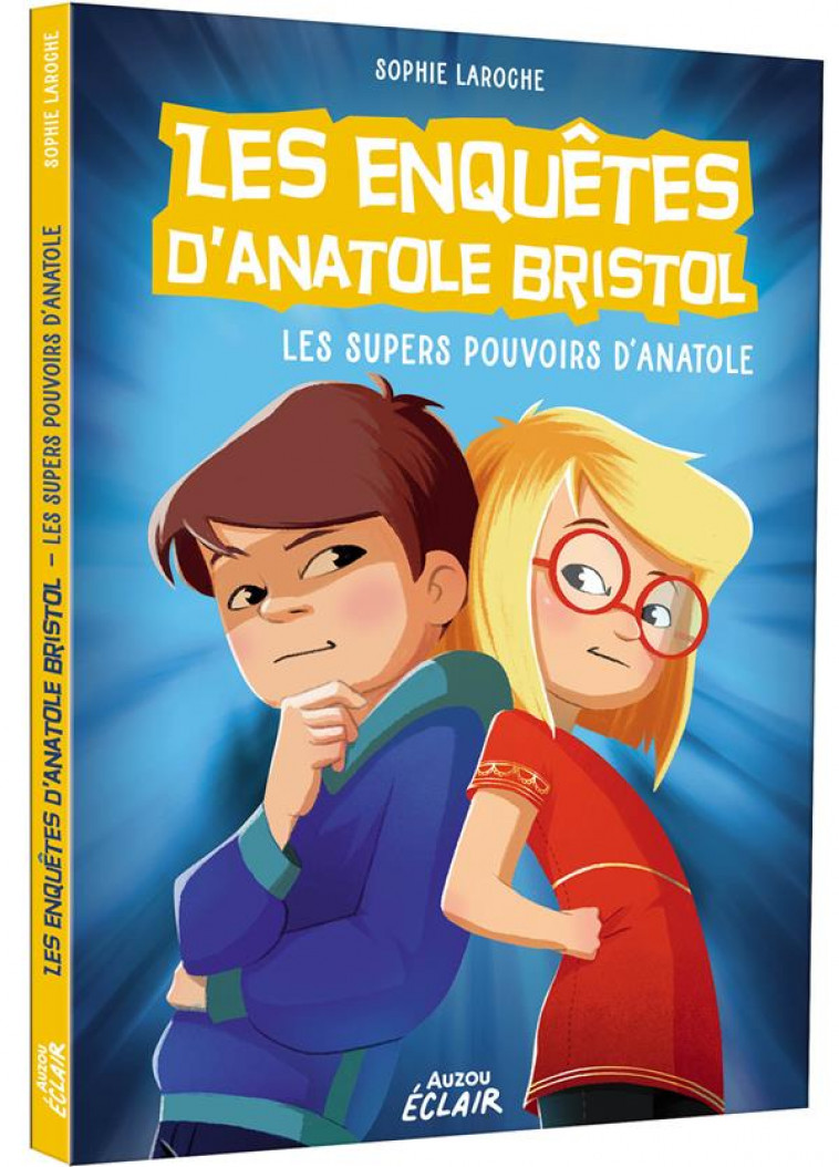 LES ENQUETES D-ANATOLE BRISTOL TOME 7 - LES SUPER POUVOIRS D-ANATOLE - NE - XXX - PHILIPPE AUZOU