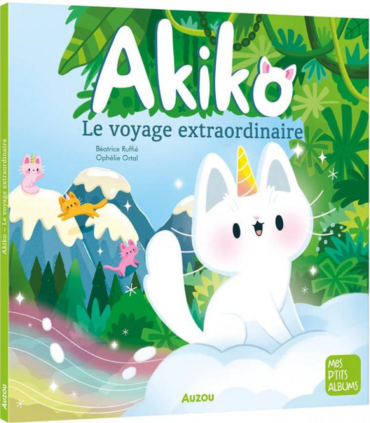 AKIKO - LE VOYAGE EXTRAORDINAIRE - RUFFIE/ORTAL - PHILIPPE AUZOU