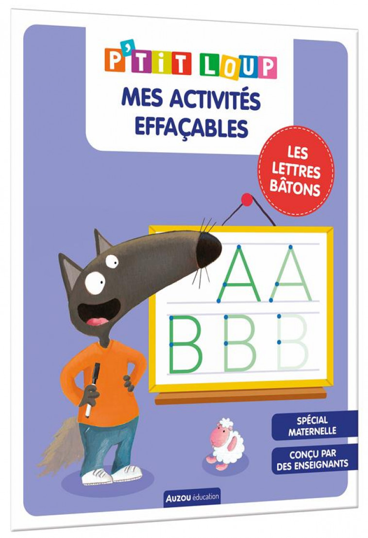 MES ACTIVITES EFFACABLES P-TIT LOUP - LETTRES BATONS - LALLEMAND/THUILLIER - PHILIPPE AUZOU