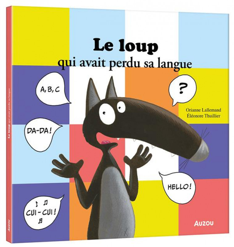 LE LOUP QUI AVAIT PERDU SA LANGUE - LALLEMAND/THUILLIER - PHILIPPE AUZOU