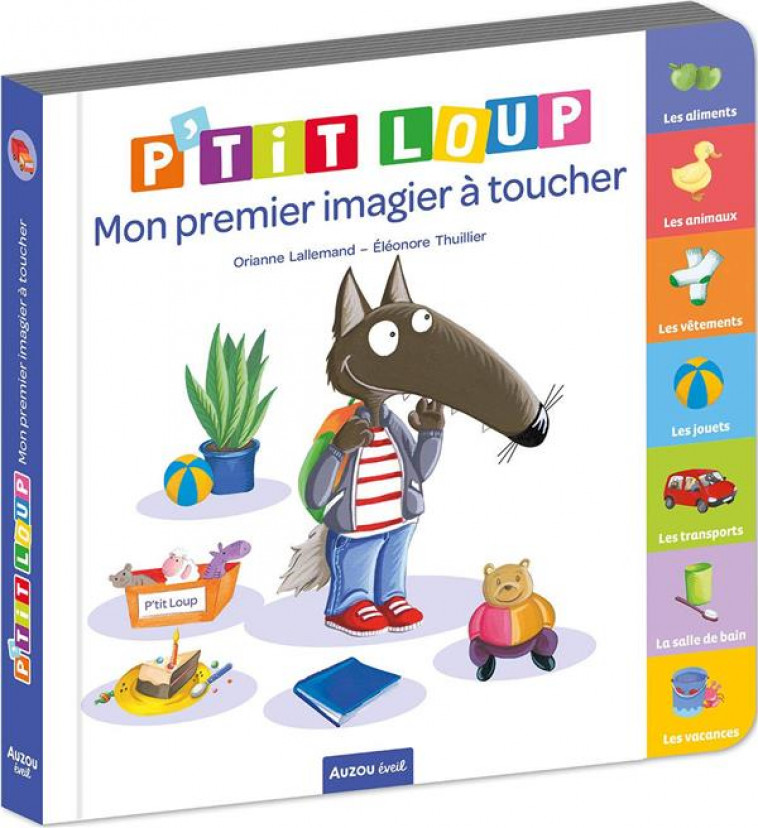 P-TIT LOUP - MON PREMIER IMAGIER A TOUCHER - LALLEMAND/THUILLIER - PHILIPPE AUZOU