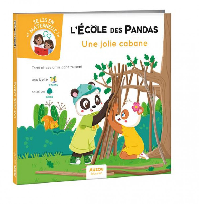 L-ECOLE DES PANDAS - UNE JOLIE CABANE - BUTET/MIRABEL - PHILIPPE AUZOU