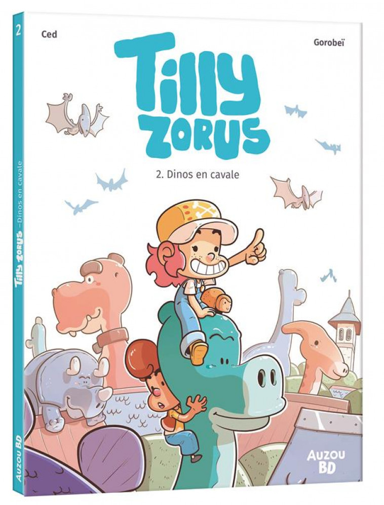 TILLY ZORUS  - TOME 2 - DINOS EN CAVALE - GOROBEI/CED - PHILIPPE AUZOU