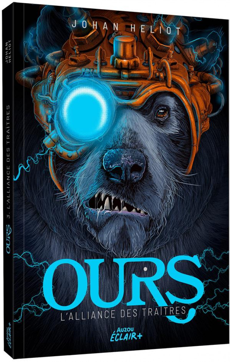 OURS - T03 - OURS 3 - L-ALLIANCE DES TRAITRES - JOHAN HELIOT/CONNAN - PHILIPPE AUZOU