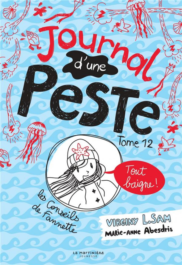 LE JOURNAL D-UNE PESTE - JOURNAL D-UNE PESTE, TOME 12 - TOUT BAIGNE ! - L. SAM/ABESDRIS - MARTINIERE BL