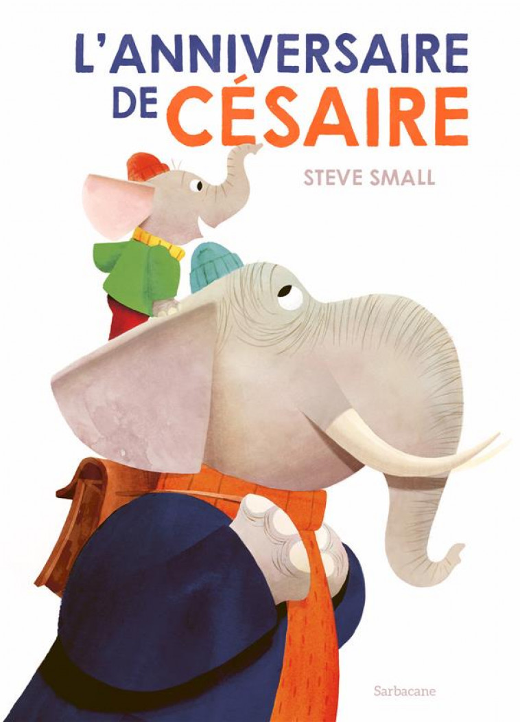 L-ANNIVERSAIRE DE CESAIRE - SMALL - SARBACANE