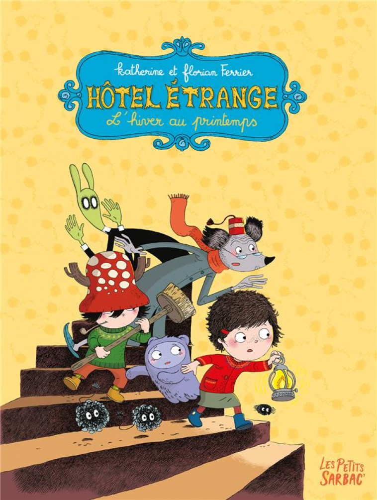 HOTEL ETRANGE - L-HIVER AU PRINTEMPS - COMPILATION TOMES 1 ET 2 - FERRIER - SARBACANE