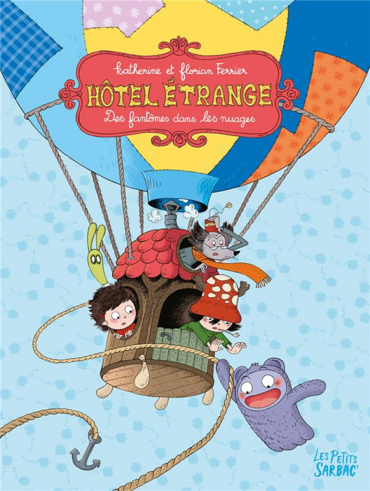 HOTEL ETRANGE - DES FANTOMES DANS LES NUAGES - COMPILATION TOMES 3 ET 4 - FERRIER - SARBACANE