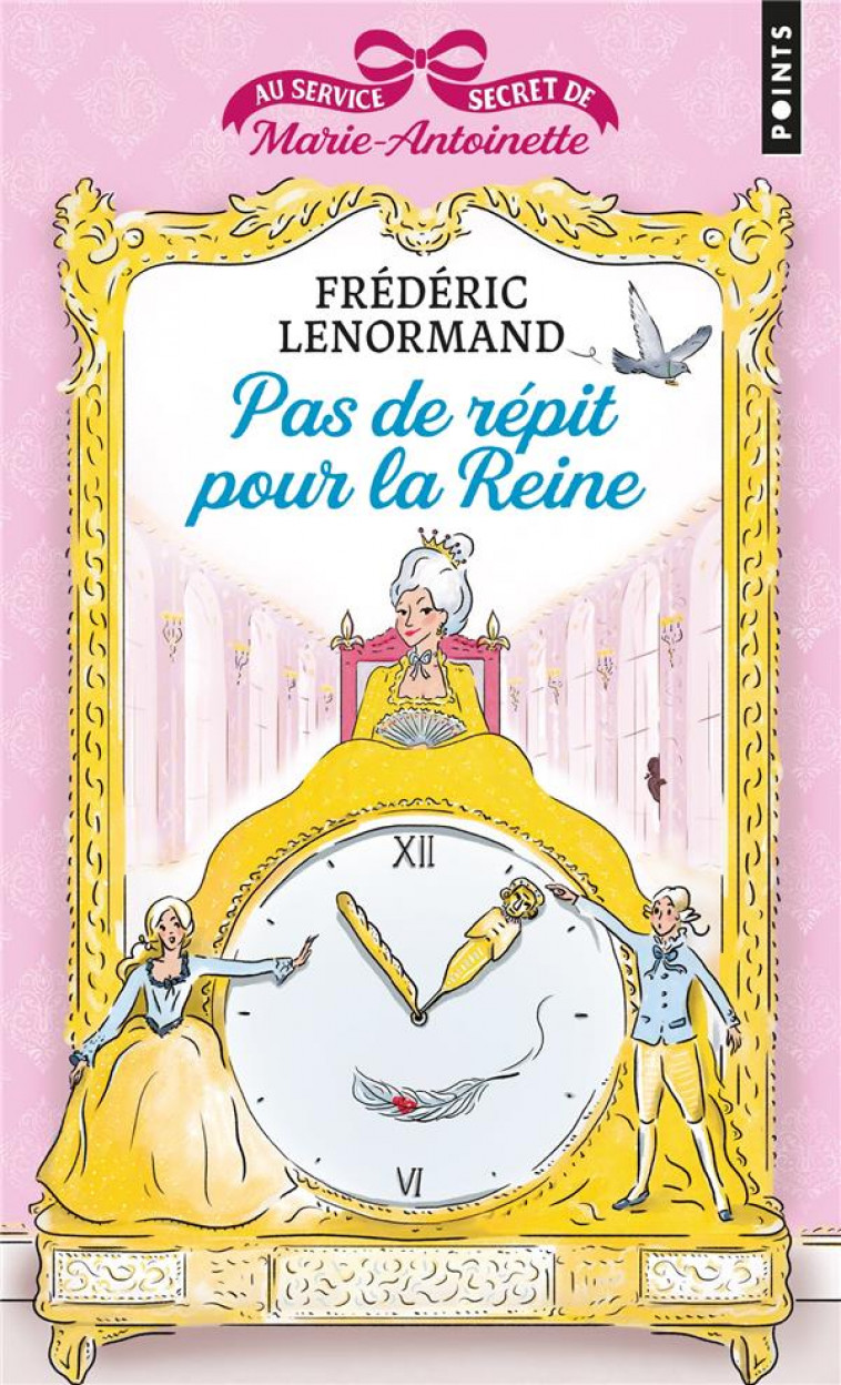 PAS DE REPIT POUR LA REINE - AU SERVICE SECRET DE MARIE-ANTOINETTE, VOL.2 - LENORMAND FREDERIC - POINTS