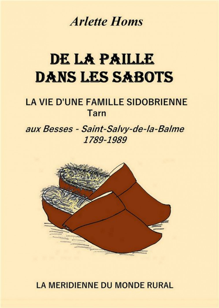 DE LA PAILLE DANS LES SABOTS, LA VIE D-UNE FAMILLE SIDOBRIENNE - LA MERIDIENNE DU MON - BOOKS ON DEMAND