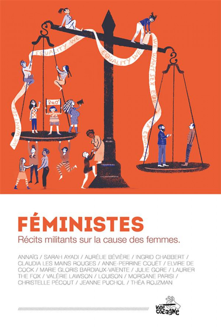 FEMINISTES - RECITS MILITANTS SUR LA CAUSE DES FEMMES - COLLECTIF - VIDE COCAGNE