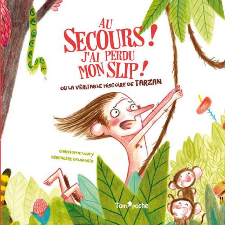 AU SECOURS ! J-AI PERDU MON SLIP ! - LOUPY/DELAPORTE - TOM POCHE