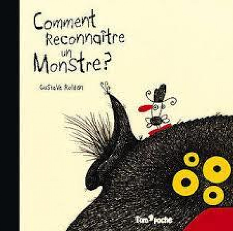 COMMENT RECONNAITRE UN MONSTRE ? - ROLDAN GUSTUVO - TOM POCHE