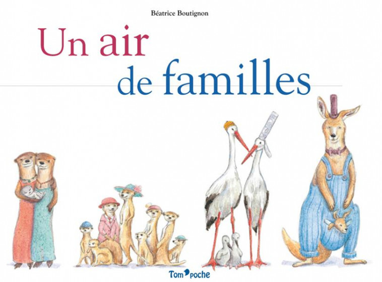 UN AIR DE FAMILLE - BOUTIGNON BEATRICE - TOM POCHE