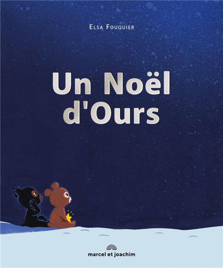 UN NOEL D-OURS - FOUQUIER ELSA - MARCEL JOACHIM