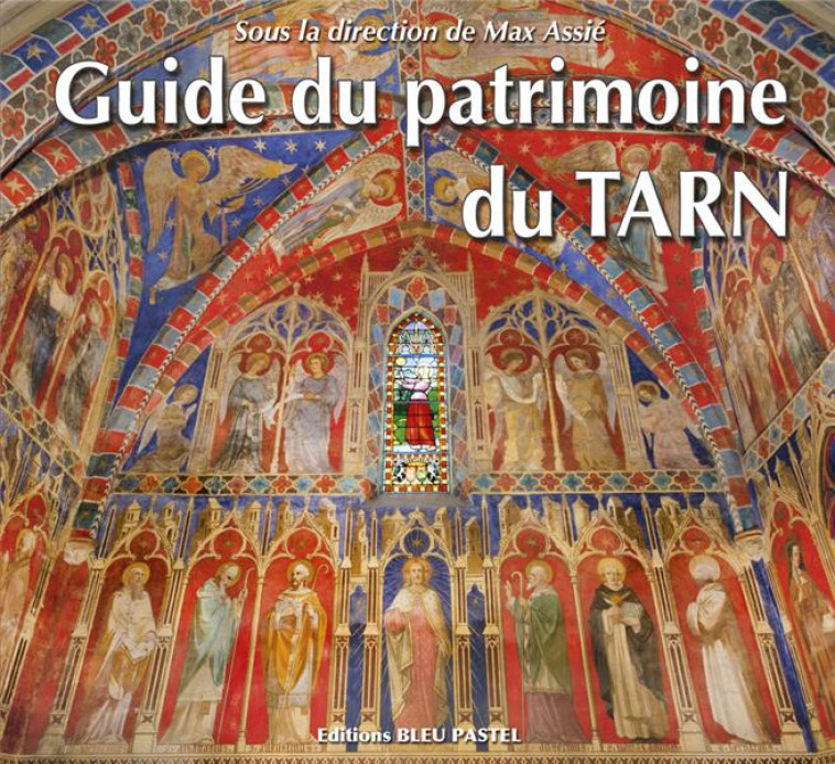 GUIDE DU PATRIMOINE DU TARN - ASSIE/POUX - BLEU PASTEL