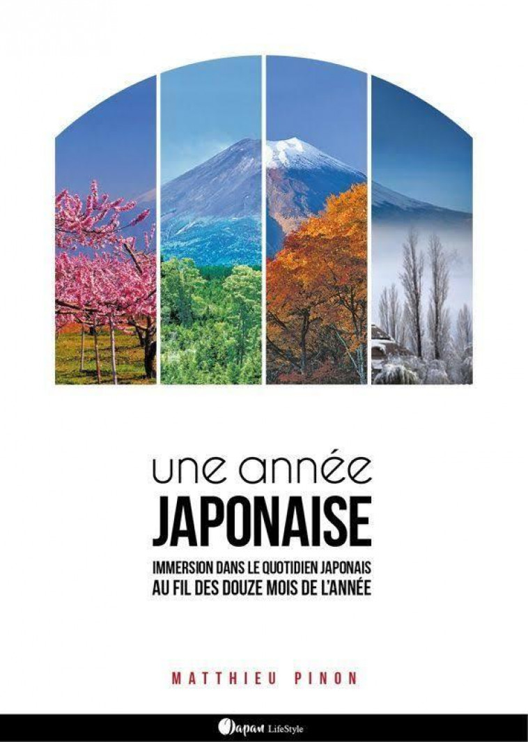 UNE ANNEE JAPONAISE - PINON MATTHIEU - Ynnis éditions