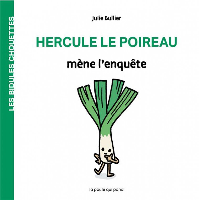 HERCULE LE POIREAU MENE L-ENQUETE - BULLIER JULIE - POULE QUI POND