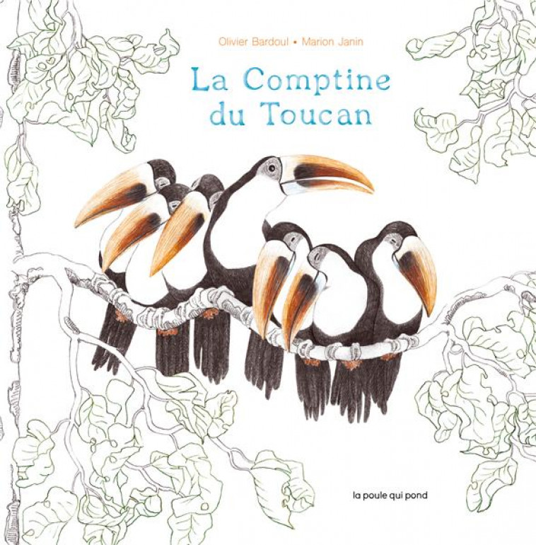 LA COMPTINE DU TOUCAN - BARDOUL/JANIN - POULE QUI POND