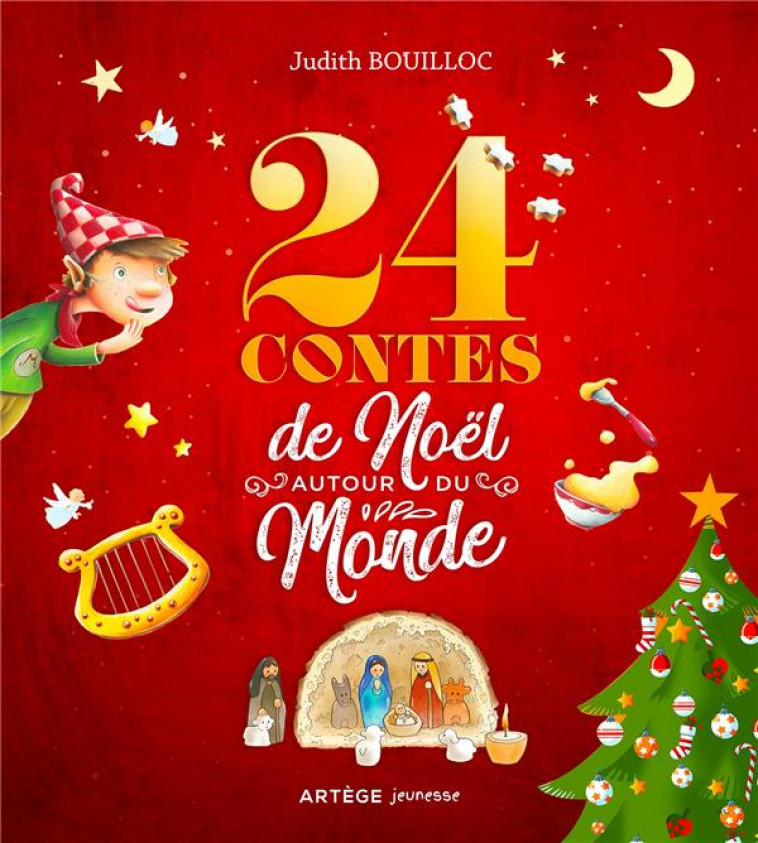 24 CONTES DE NOEL AUTOUR DU MONDE - BOUILLOC JUDITH - ARTEGE JEUNESSE