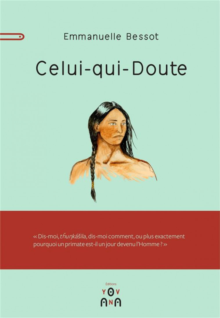 CELUI QUI DOUTE - EMMANUELLE BESSOT, - YOVANA