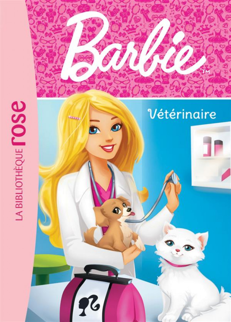 BARBIE - T02 - BARBIE - METIERS 02 - VETERINAIRE - MATTEL - Hachette Jeunesse