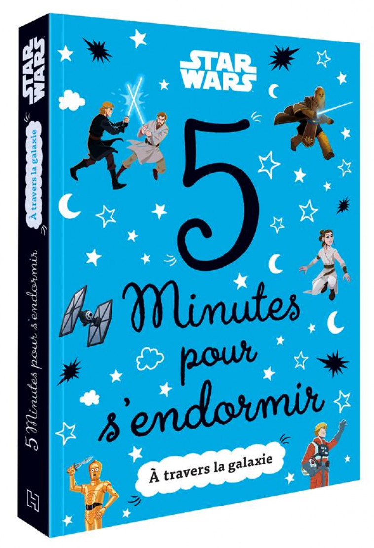 STAR WARS - 5 MINUTES POUR S-ENDORMIR - A TRAVERS LA GALAXIE - XXX - HACHETTE