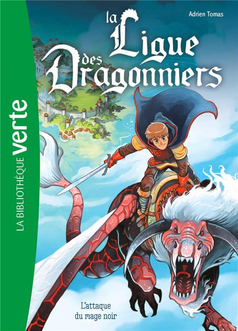 LA LIGUE DES DRAGONNIERS - T01 - LA LIGUE DES DRAGONNIERS 01 - L-ATTAQUE DU MAGE NOIR - LIVRE/BRIVET - HACHETTE