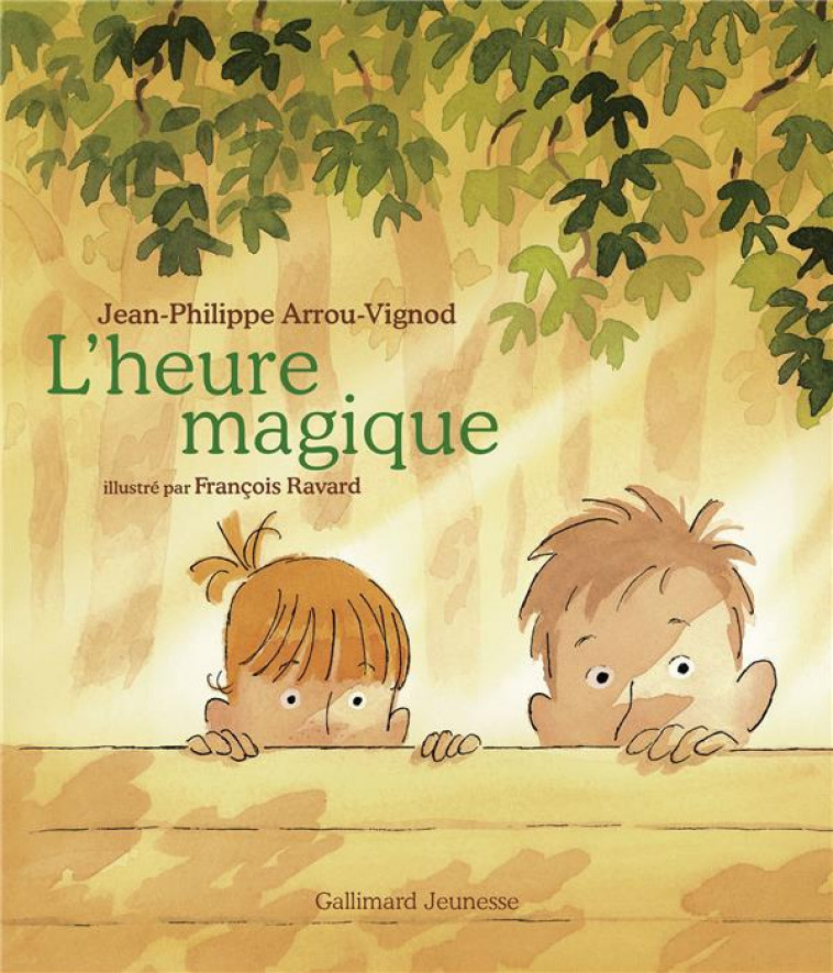 L-HEURE MAGIQUE - ARROU-VIGNOD/RAVARD - GALLIMARD