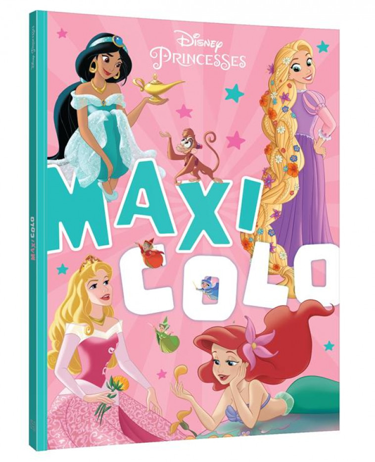 DISNEY PRINCESSES - MAXI COLO - XXX - HACHETTE