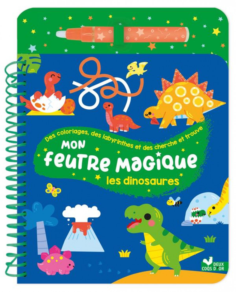 MON FEUTRE MAGIQUE DINOSAURES - AVEC FEUTRE A RESERVOIR D-EAU - DERODIT CLEMENTINE - HACHETTE