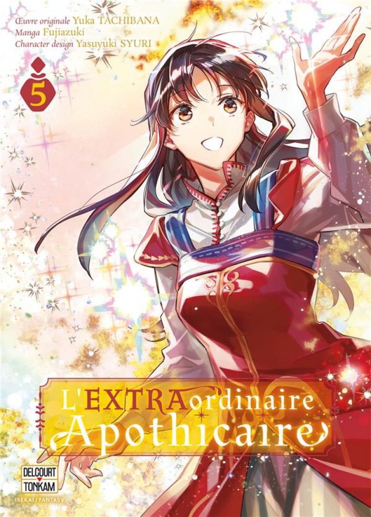 L-EXTRAORDINAIRE APOTHICAIRE T05 - TACHIBANA/FUJIAZUKI - DELCOURT