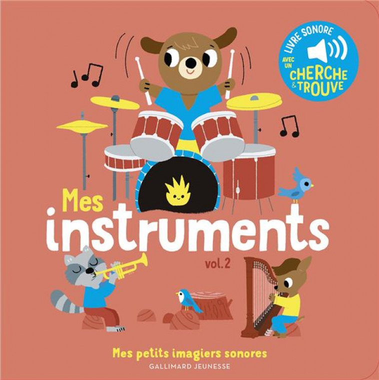 MES INSTRUMENTS - VOL02 - DES SONS A ECOUTER, DES IMAGES A REGARDER - BILLET - GALLIMARD