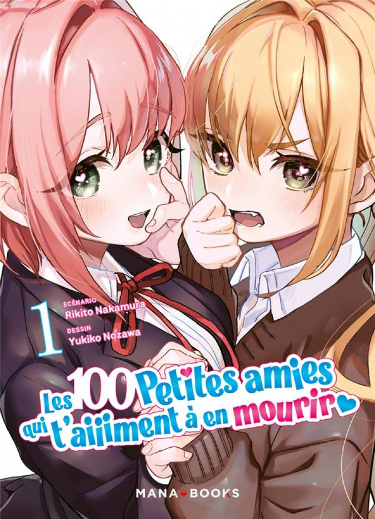 MANGA/LES 100 PETITES AMIES - LES 100 PETITES AMIES QUI T-AIIIMENT A EN MOURIR T01 - NAKAMURA/NOZAWA - MANA BOOKS